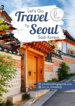 Reisef?hrer Seoul Dein perfekter St?dtetrip, ein Leitfaden zur Optimalen Reiseplanung