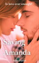 ŷKoboŻҽҥȥ㤨Saving Amanda Is Love Ever Enough?Żҽҡ[ Sean Dalton ]פβǤʤ199ߤˤʤޤ