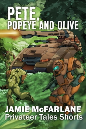 Pete, Popeye and Olive Privateer Tales Shorts, #2【電子書籍】[ Jamie McFarlane ]