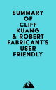 Summary of Cliff Kuang Robert Fabricant 039 s User Friendly【電子書籍】 Everest Media