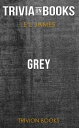 Grey: Fifty Shades of Grey as Told by Christian 