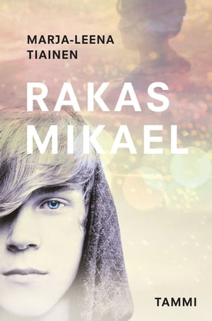 Rakas MikaelŻҽҡ[ Marja-Leena Tiainen ]