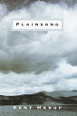 Plainsong【電子書籍】[ Kent Haruf ]