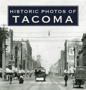 Historic Photos of Tacoma