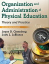 Organization and Administration of Physical Education Theory and Practice【電子書籍】[...
