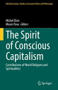 The Spirit of Conscious Capitalism Contributions of World Religions and Spiritualities【電子書籍】