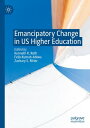 Emancipatory Change in US Higher Education【電子書籍】
