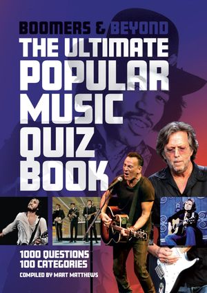 Boomers and Beyond The Ultimate Popular Music Quiz Book【電子書籍】[ Mart Matthews ]