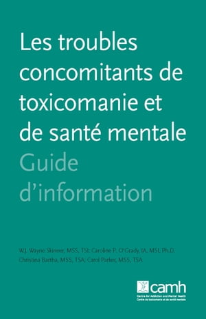 Les troubles concomitants de toxicomanie et de santé mentale