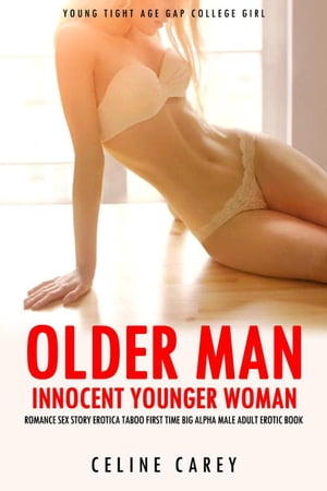 Older Man Innocent Younger Woman Romance Sex Sto