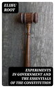 Experiments in Government and the Essentials of the Constitution【電子書籍】[ Elihu Ro...