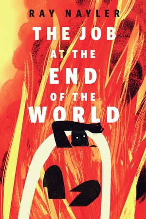 The Job at the End of the World A Tor.Com Original【電子書籍】[ Ray Nayler ]