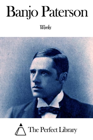 Works of Banjo PatersonŻҽҡ[ Banjo Paterson ]