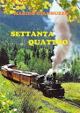 Settanta quattro【電子書籍】[ Marino Giann