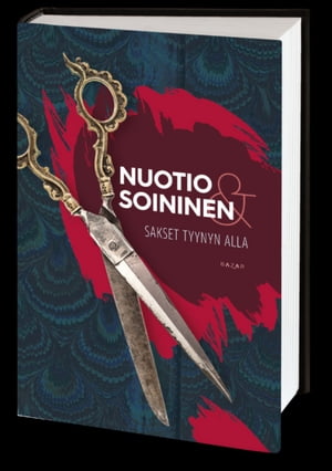 Sakset tyynyn alla【電子書籍】[ Eppu Nuotio ]