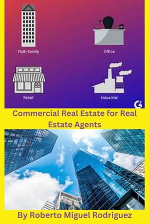 ŷKoboŻҽҥȥ㤨Commercial Real Estate for Real Estate AgentsŻҽҡ[ Roberto Miguel Rodriguez ]פβǤʤ1,050ߤˤʤޤ