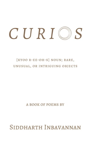 Curios【電子書籍】[ Siddharth Inbavannan ]