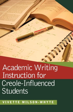 Academic Writing Instructions for Creole-Influenced Students