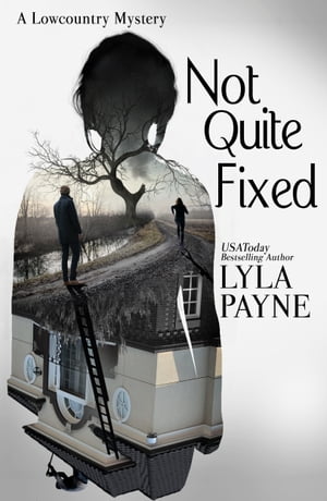 Not Quite Fixed A Lowcountry MysteryŻҽҡ[ Lyla Payne ]