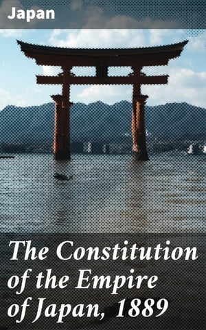 The Constitution of the Empire of Japan, 1889