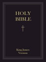 King James Bible: The Holy Bible - Authorized King James Version - KJV (Old Testament and New Testaments)