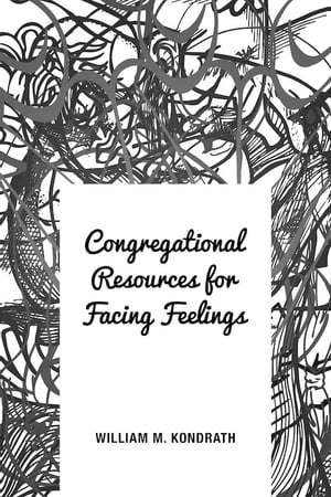 Congregational Resources for Facing Feelings