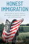 Honest Immigration: How to Stay in the United States Legally and Become a Permanent ResidentŻҽҡ[ Erika Cisneros ]