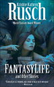 FantasyLife and Other Stories Author Preferred Edition【電子書籍】 Kristine Kathryn Rusch