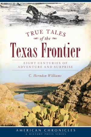 True Tales of the Texas Frontier