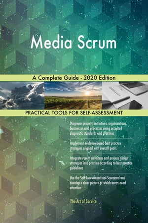 Media Scrum A Complete Guide - 2020 Edition【電子書籍】[ Gerardus Blokdyk ]