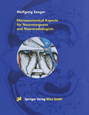 Microanatomical Aspects for Neurosurgeons and Neuroradiologists