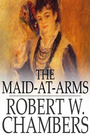 The Maid-at-Arms