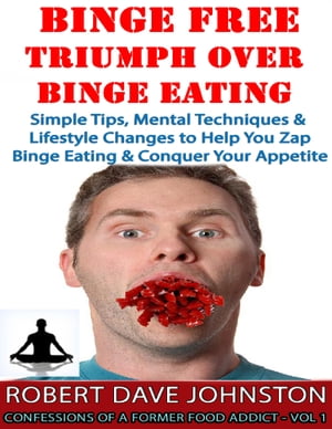 ŷKoboŻҽҥȥ㤨Binge Free: Triumph Over Binge EatingŻҽҡ[ Robert Dave Johnston ]פβǤʤ409ߤˤʤޤ