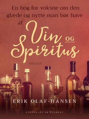 En bog for voksne om den glæde og nytte man bør have af vin og spiritus