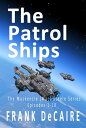 ŷKoboŻҽҥȥ㤨The Patrol Ships The Mackenzie (Mac Steele Series, #1Żҽҡ[ Frank DeCaire ]פβǤʤ600ߤˤʤޤ