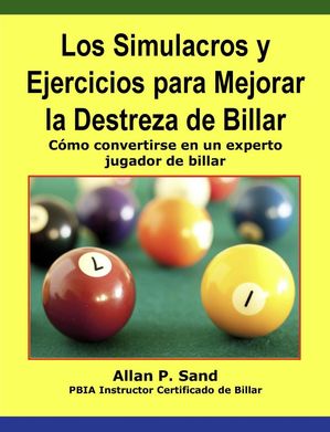 Los Simulacros y Ejercicios para Mejorar la Destreza de Billar - C?mo convertirse en un experto jugador de billar