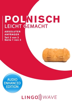 Polnisch Leicht Gemacht - Absoluter Anfänger - Teil 2 von 2 - Serie 1 von 3