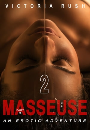 The Masseuse - Part 2