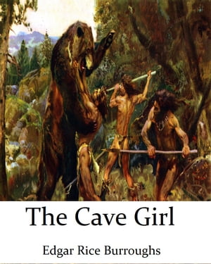 The Cave GirlŻҽҡ[ Edgar Rice Burroughs ]