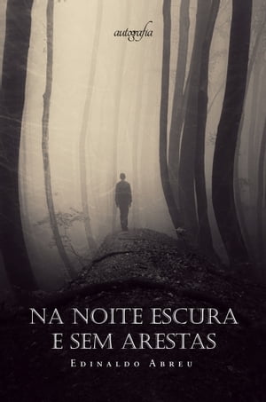 ŷKoboŻҽҥȥ㤨Na noite escura e sem arestasŻҽҡ[ Edinaldo Abreu ]פβǤʤ322ߤˤʤޤ