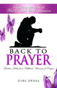 ŷKoboŻҽҥȥ㤨Back To Prayer: Reviving the Art of True Prayer & IntercessionŻҽҡ[ Cyril Opoku ]פβǤʤ113ߤˤʤޤ