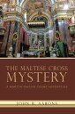 The Maltese Cross Mystery A Martin Taylor Crime Adventure【電子書籍】 John R. Aarons