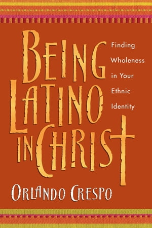 Being Latino in Christ