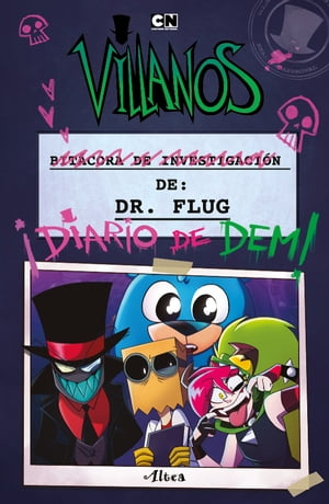 Villanos - Bitacora de investigaci n del Dr. Flug Diario de Dem 【電子書籍】 Alan Ituriel