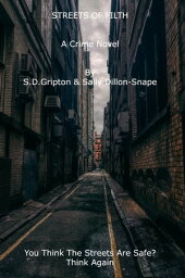 Streets Of Filth【電子書籍】[ S.D. Gripton ]