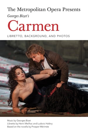 The Metropolitan Opera Presents: Georges Bizet's Carmen