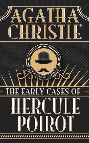 The Early Cases of Hercule PoirotŻҽҡ[ Agatha Christie ]