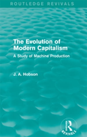 The Evolution of Modern Capitalism (Routledge Revivals)