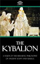 ŷKoboŻҽҥȥ㤨The Kybalion A Study of The Hermetic Philosophy of Ancient Egypt and GreeceŻҽҡ[ Three Initiates ]פβǤʤ120ߤˤʤޤ