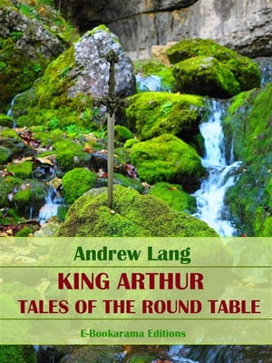 King Arthur, Tales of the Round Table【電子